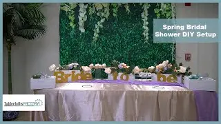 Spring Bridal Shower DIY Setup | Table Decor | How To | Tableclothsfactory.com