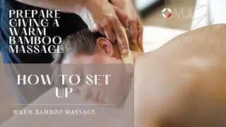 Warm Bamboo Massage Preparation - Contraindications, bamboo sticks and equipment required .
