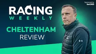 Racing Weekly: Cheltenham review with Gavin Lynch