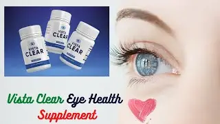 Vista Clear Eye Health Supplement 2021 - Best Eye Vision Formula With Shocking Ingredients