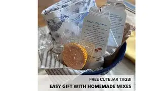 Make an easy Gift Basket & Cute FREE mason Jar tags!