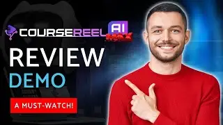 CourseReel AI Max Review + Demo:⚠️A Must Watch!