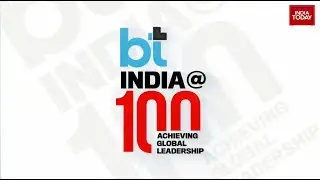 Where Is India Headed In The Next 25 Years? | #IndiaAt100 Economy Summit | Business Today