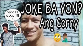 JOKE BA KAMO? HAHA corny