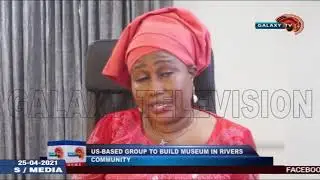 US Based Group to Build Museum in Rivers Community.