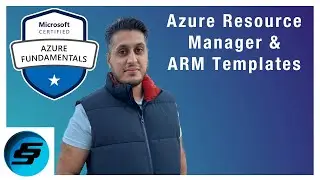 Azure Resource Manager & ARM Templates (Basics Only) - AZ-900 (Microsoft Certified: Azure)