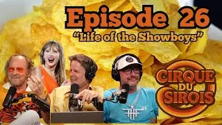 Cirque Du Sirois - Life of the Showboys