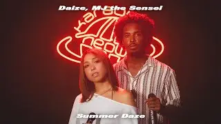 Daize, MJ the Sensei - Summer Daze (NEOWN Performance Video) | NEOWN supported by 360 Reality Audio