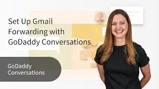 Set Up Gmail Forwarding With GoDaddy Conversations