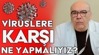 VİRÜSLERE KARŞI NE YAPMALIYIZ? - (ANTİ VİRAL GIDALAR!) / 5 Dakikada Sağlık