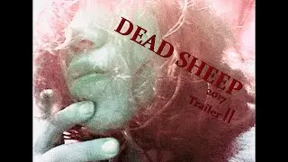 BLUE FILM「DEAD SHEEP」2017 Trailer 2 #independentfilm #shortfilm #video #trailer