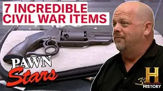 TOP 7 CIVIL WAR ITEMS (Part 2) *Rare Revolvers, Swords, & More* | Pawn Stars