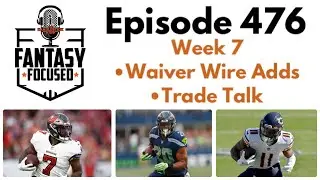 Week 7 Wavier Wire Adds + Trade Talk - Fantasy Football 10/18