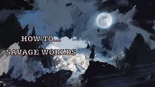 How to Savage Worlds 4: Hindrances and Traits