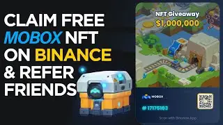 How To CLAIM FREE Mobox NFT in Binance + How To Refer Friends for MORE TICKETS!