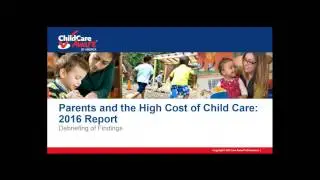 Webinar: 2016 Parents and the High Cost of Child Care report