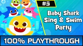 Baby Shark Sing & Swim Party Part 5 100% Playthrough/Guide #outrightgames #BabySharkSingAndSwimParty