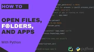 How To Open Files, Folders, Applications - Python - Bonus: Creating an App Opener