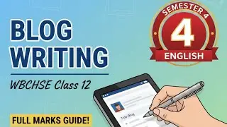 Blog writing for semester 4 class 12 #wbchse2025 #english 