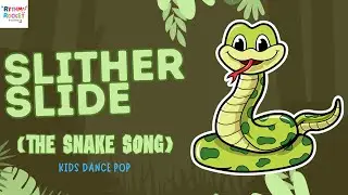 SLITHER SLIDE (THE SNAKE SONG)