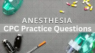 CPC Exam Medical  ANESTHESIA Questions | CPC Question & Answer