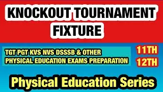Knockout Tournament Fixture  || Knockout Fixture Explained With Examples || Physical Education ||