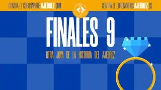 Ajedrez para principiantes | FInales 9  + una joya de la historia del ajedrez
