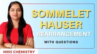 NR19● Sommelet-Hauser Rearrangement| Miss chemistry