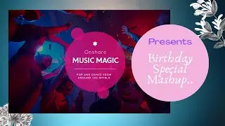 Onshore Music's Birthday Special Mashup | Latest song 2020 | #OnshoreMusicMagic  #Trending.