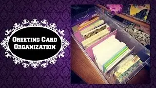 How I Organize My Greeting Cards