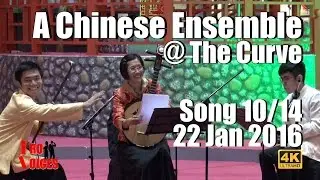 Chinese Ensemble Performance (10/14) @ The Curve #CNY2016
