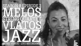 Melos String Quartet with Mania Manousaki at Vlatos Jazz Summer 2025