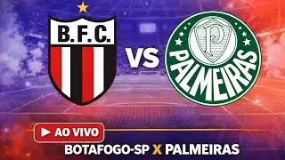 AO VIVO Botafogo - SP x Palmeiras - Paulistão 2026