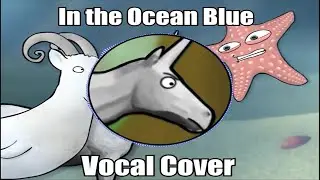 Charlie the Unicorn 3 | In the Ocean Blue | FilmCow | Vocal Cover