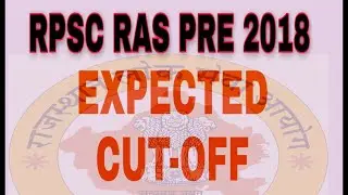 RPSC RAS PRE. EXPECTED CUT-OFF 2018