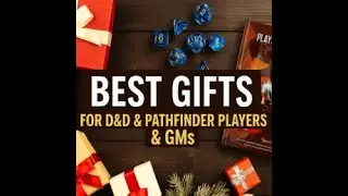 Top Gifts for D&D & Pathfinder Players and GM