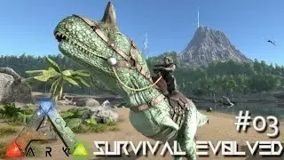 ARK: Survival Evolved - NEW CARNO Lvl 120 - THE VILLAGE IDIOT !!! - [Ep 03] (Server Gameplay)