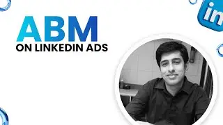 Account-Based Marketing on LinkedIn Ads | How to Target, Segment & Scale ABM