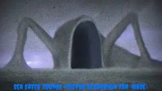 Sea Eater Sounds (Trevor Henderson Fan-Made)