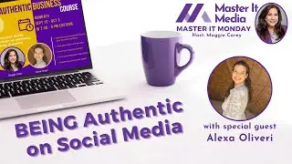 How to Build An Authentic Business on Social Media // Master It Media