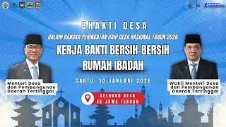 Bhakti Desa dalam rangka Hari Desa Nasional 2026 : Bersih-bersih Rumah Ibadah