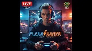 FLEXA GAMER  Live today Stream