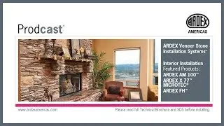 ARDEX Veneer Stone Installation Systems&trade; Interior System - Prodcast&reg;