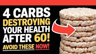 OVER 60? DISCOVER 4 SURPRISING CARBS TO AVOID & 4 AMAZING ONES TO TRANSFORM YOUR HEALTH!