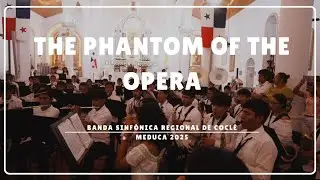 El Fantasma de la Opera / Banda Sinfónica Regional de Coclé MEDUCA 2025