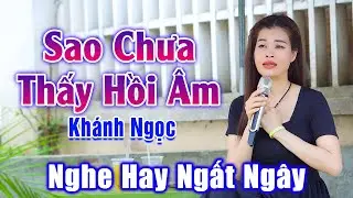 Sao Chưa Thấy Hồi Âm - Cả Quán Nước Ngất Ngây Vì Em Gái Hát Hay Nhức Nhối - Khánh Ngọc