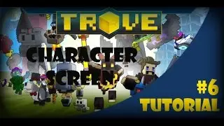 TROVE tutorial - character screen - trove noob school