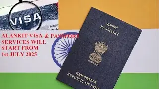 Alankit VISA and Passport services will start from 1st July, 2025