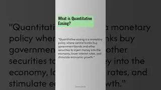 Insights for Financial Literacy What is Quantitative Easing?