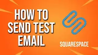 How To Send Test Email Squarespace Tutorial
